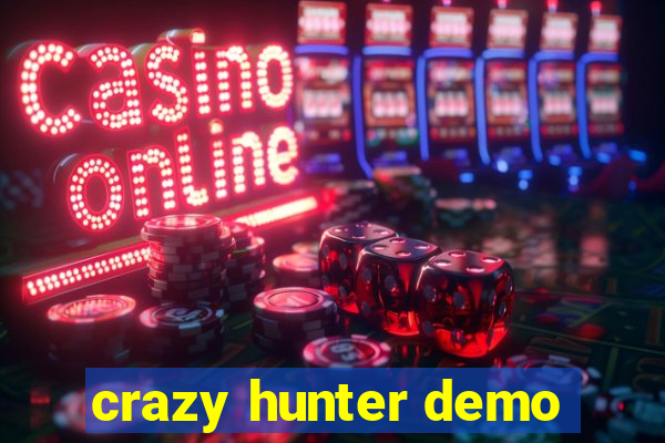 crazy hunter demo